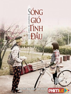 Phim Sóng Gió Tình Đầu - Tempest of First Love (2012)