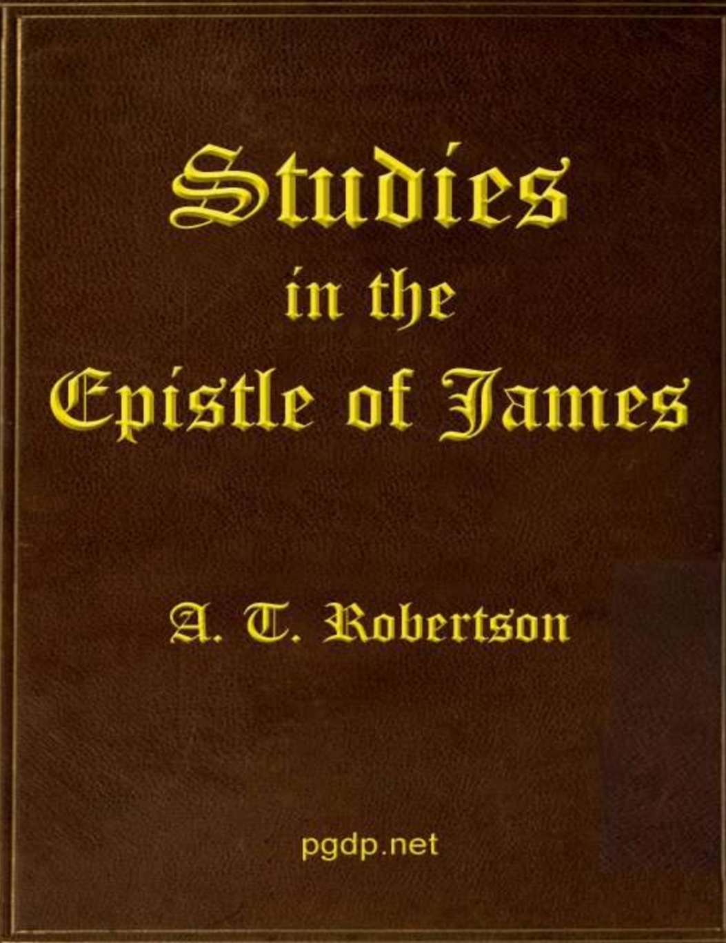 COMMENTARY ON THE EPISTLE OF JAMES BY A.J ROBERTSON
