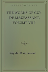 Cover of Guy De Maupassant's Book The Works Of Guy De Maupassant Vol Iii Cover of Guy De Maupassant's Book The Works Of Guy De Maupassant Vol Iii