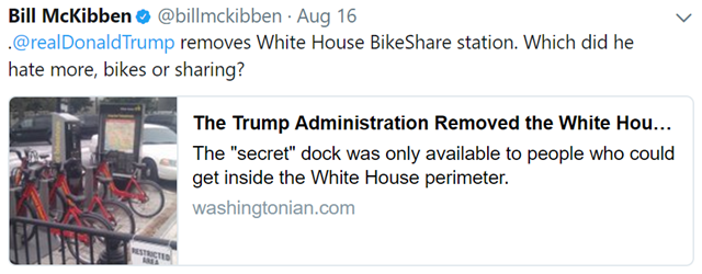 Bill McKibben‏ tweets on 16 August 2017: '@realDonaldTrump removes White House BikeShare station. Which did he hate more, bikes or sharing?' Graphic: Bill McKibben‏ / Twitter