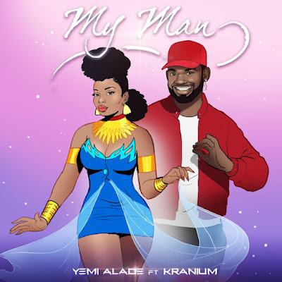 Download Audio Mp3 | Yemi Alade Ft Kranium – My Man