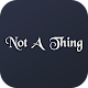 Download Not a thing: Nothing For PC Windows and Mac 1.0