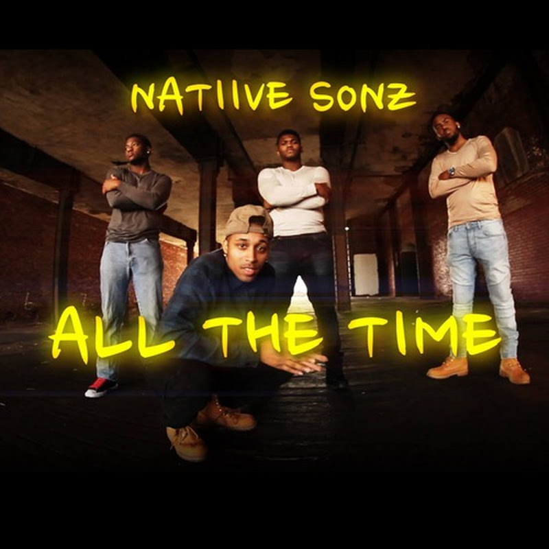 NEW R&B group from Philly, Natiive Sonz - All The Time (Video)