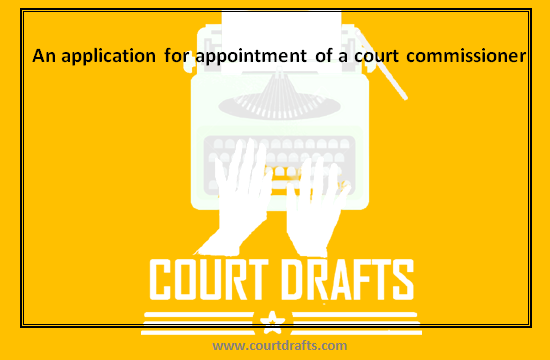 An application for appointment of a court commissioner