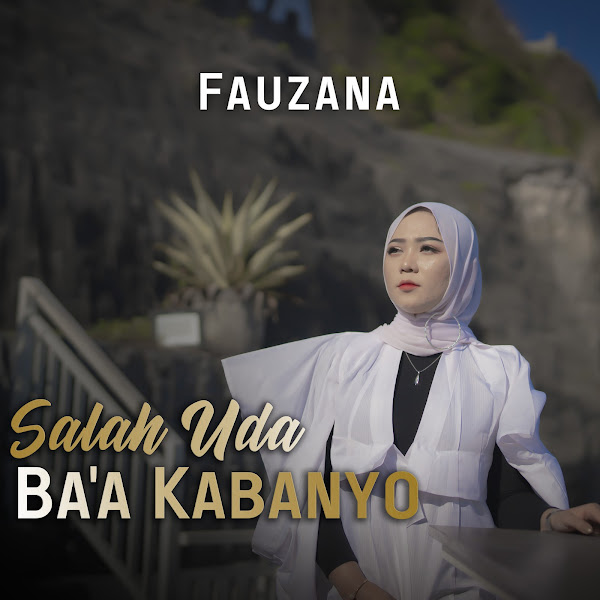 Salah Uda Ba'a Kabanyo - Fauzana