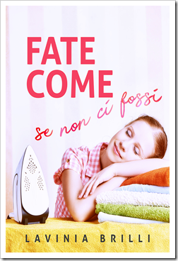 Fate come se non ci fossi