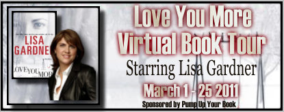 Virtual Book Tour and Review: Love You More by Lisa Gardner