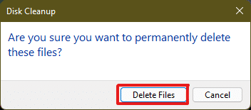 Kliknij Usuń pliki, aby potwierdzić usunięcie |  Jak wyczyścić pamięć podręczną w Windows 11?