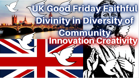 UK Good Friday Faithful Divinity in Diversity of Community