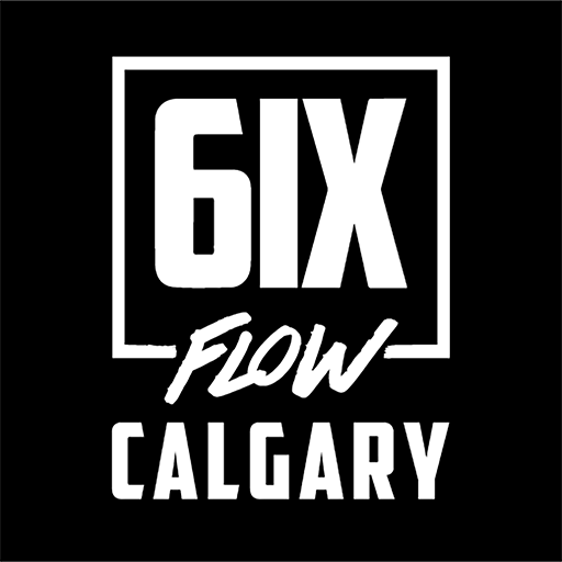 6IX FLOW Calgary