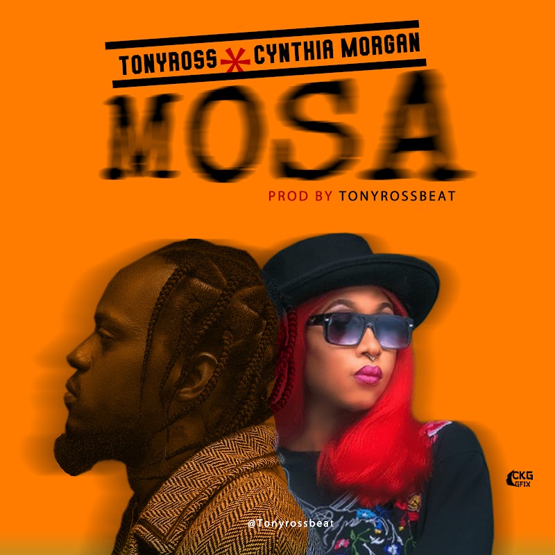 AUDIO + LYRICS VIDEO: Tony Ross - MOSA ft. Cynthia Morgan