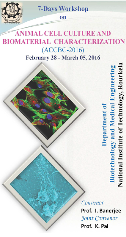 Workshop on ANIMAL CELL CULTURE AND BIOMATERIAL CHARACTERIZATION (ACCBC-2016) | February 28 - March 5, 2016