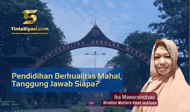 Pendidikan Berkualitas Mahal, Tanggung Jawab Siapa?