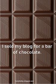 Bar of chocolate. Text: I sold my blog for a bar of chocolate. 