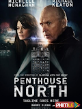 Movie Phía Bắc Khu Penthouse - Penthouse North (2013)