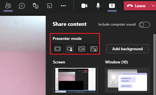 ตรวจสอบให้แน่ใจว่าคุณได้เปิดกล้องและเลือกโหมดผู้นำเสนอที่คุณต้องการใช้  คุณสมบัติการประชุมทีม Microsoft 10 ที่ดีที่สุด
