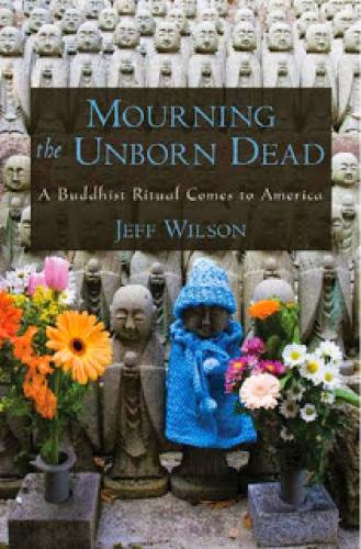 Mourning The Unborn Dead A Buddhist Ritual Comes To America Jeff Wilson