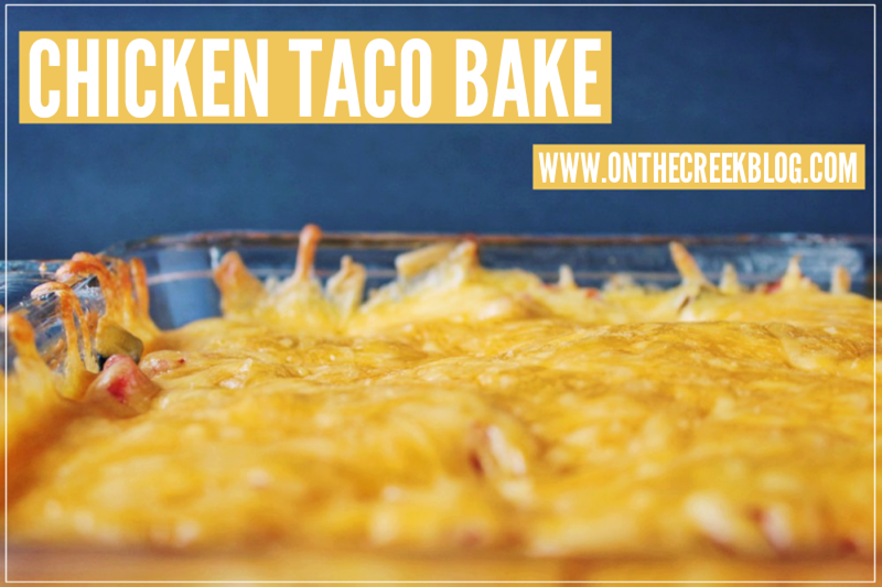 Chicken Taco Bake