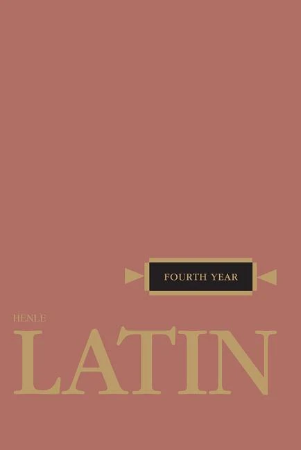 Henle Latin Fourth Year