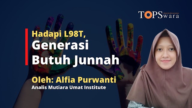 Hadapi L98T, Generasi Butuh Junnah