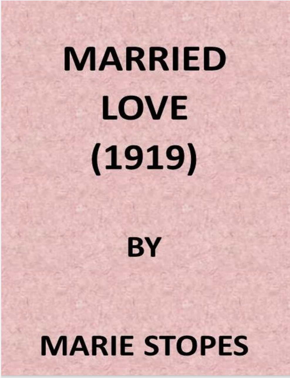 MARRIED LOVE BY MARIE STOPES