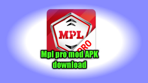 Mpl pro mod APK free download