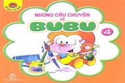 Truyện kể bé nghe Tổng hợp 29 truyện BUBU hay nhất Truyện thiếu nhi