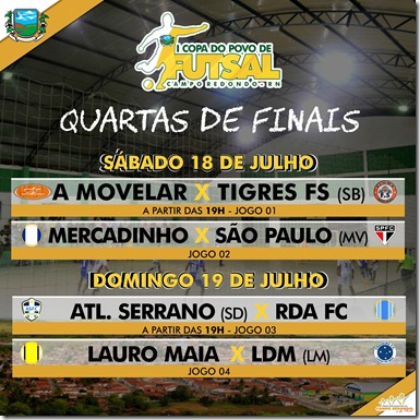 I COPA DO POVO DE FUTSAL - JOGOS - QUARTAS DE FINAIS - 18 E 19.07 - CAMPO REDONDO - WESPORTES