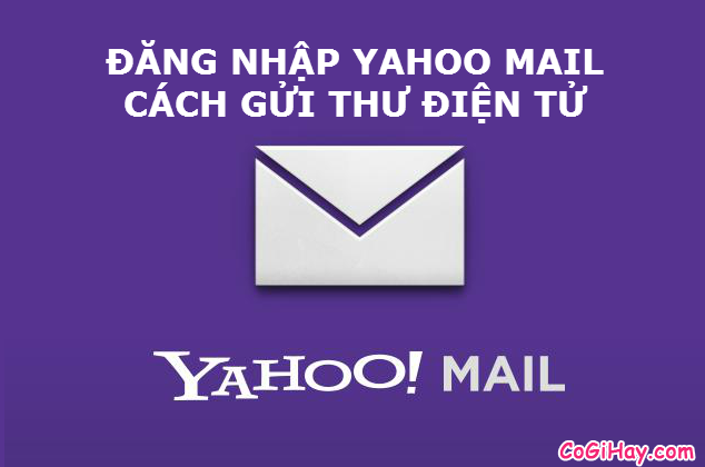 Đăng nhập Yahoo mail, kiểm tra email, soạn yahoo mail