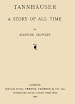 Aleister Crowley - Tanhauser A Story Of All Time