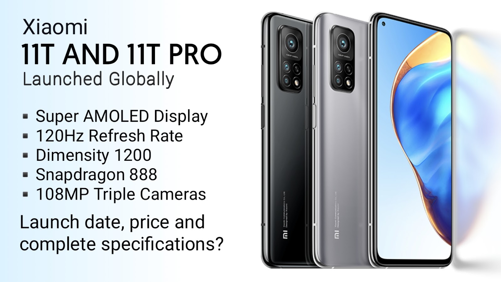 Xiaomi 11T, Xiaomi 11T Pro launched: Key specifications, features, and price