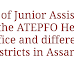 Post of Junior Assistant in the ATEPFO Head Office and different districts in Assam.