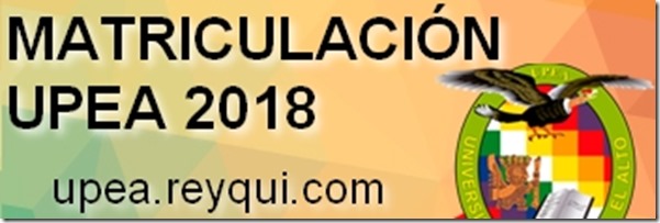 Matriculación UPEA 2018: Todo lo que hay que saber