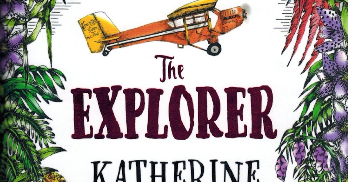 Magic Fiction Since Potter: The Explorer by Katherine Rundell