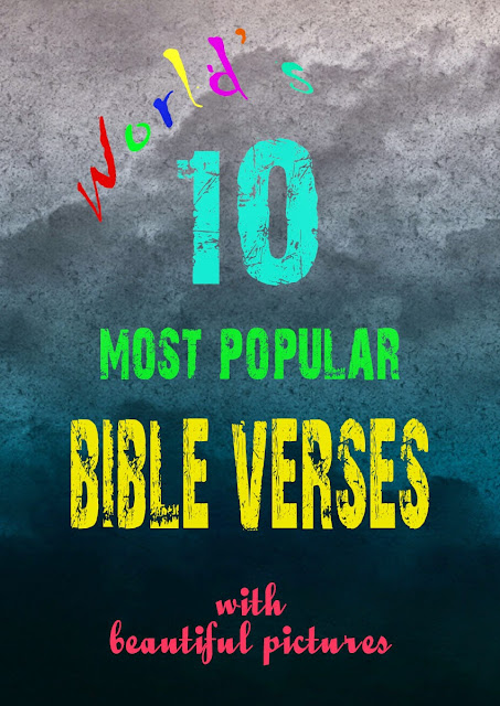 10 Top Bible Verses That We All Love - Verses with Pictures FREE to use