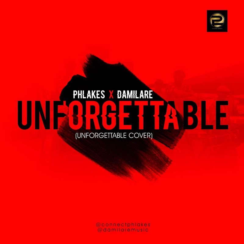 MUSIC: Phlakes X Damilare - Unforgettable (Cover)