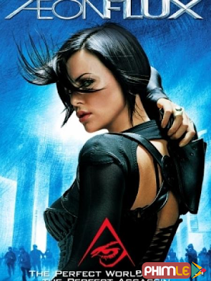 Movie Aeon Flux | Nữ Chiến Binh Tương Lai (2005)