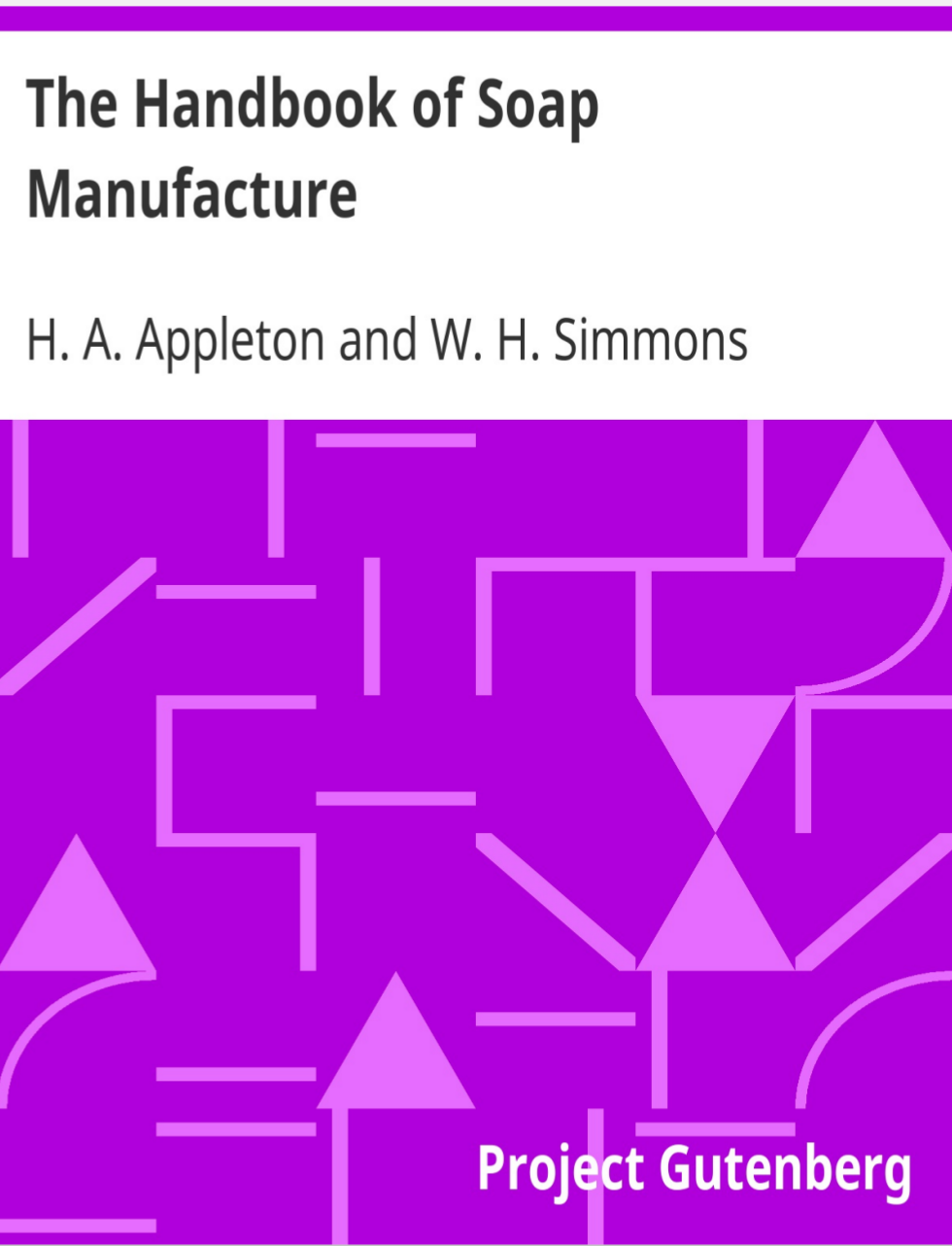 THE HANDBOOK OF SOAP MANUFACTURE BY H.A APPLETON AND W.H SIMMONS PDF