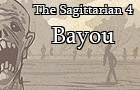 The Sagittarian 4: Bayou