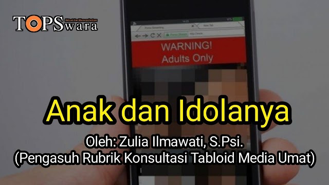 Anak dan Idolanya