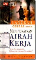 Resensi Langkah Cerdas untuk Meningkatkan Gairah Kerja Resensi Langkah Cerdas untuk Meningkatkan Gairah Kerja