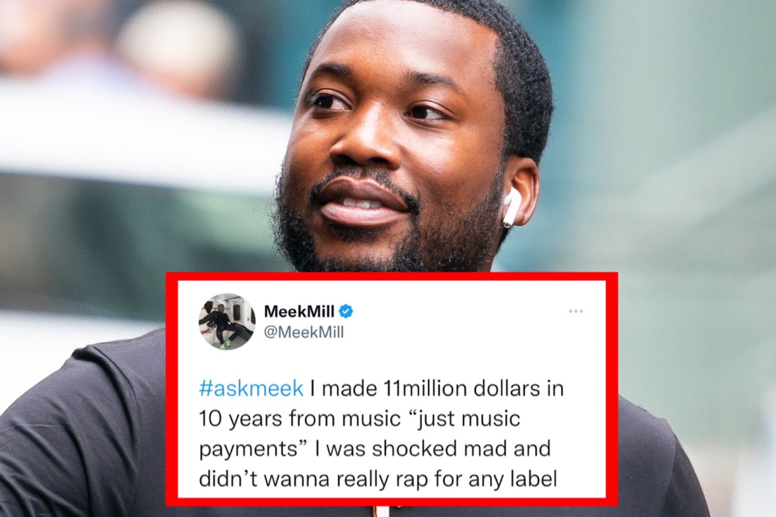 Meek Mill Revealed He 'Made $11 Million In 10 Years' From Music