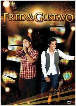 lancamentos Download   Fred e Gustavo   Entao Valeu   DVDRip 2011