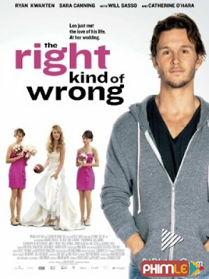 Phim Tình Yêu Sét Đánh - The Right Kind of Wrong (2013)