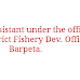 Junior Assistant under the office of the District Fishery Dev. Officer, Barpeta.