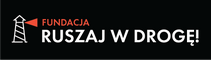 Fundacja Ruszaj w Drogę! - promujemy polską turystykę w Polsce