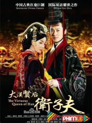 Movie Vệ Tử Phu - The Virtuous Queen Of Han (2014)