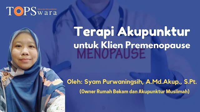 Terapi Akupunktur untuk Klien Premenopause