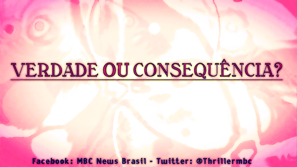 VERDADE OU CONSEQUÊNCIA 00 MrLaville