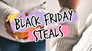 Black Friday Steals - YouTube Thumbnail item